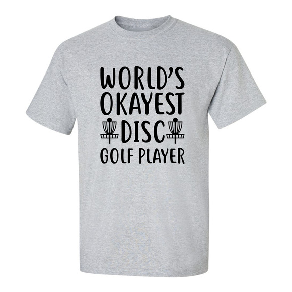 Disc Golf T Shirt Worlds OKAYEST DISCGOLFER Funny Discgolfing Discgolfer Shirt - Picture 5 of 16